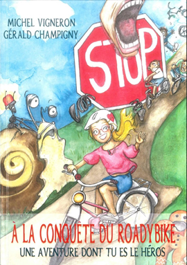 Couverture du livre Roady bike, une petite fille à vélo passant près d'un panneau STOP, avec un escargot géant au bord de la route