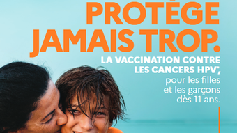 On ne les protège jamais trop - Vaccination contre les cancers HPV